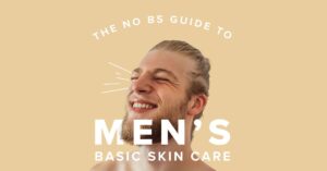 Read more about the article Men’s Skincare And Grooming: A Guide To Looking Your Best